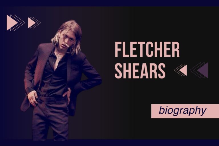 Fletcher Shears Biography
