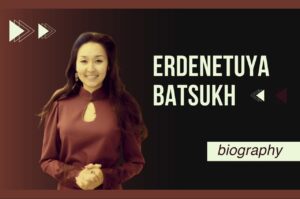 Erdenetuya Batsukh Biography, Age, Height, Husband & Net Worth 2024 - VCSD