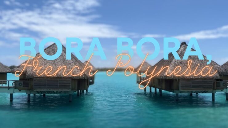 Bora Bora, French Polynesia