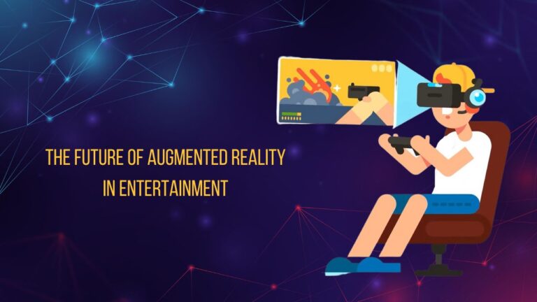 The Future of Augmented Reality in Entertainment
