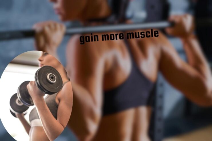 gain more muscle